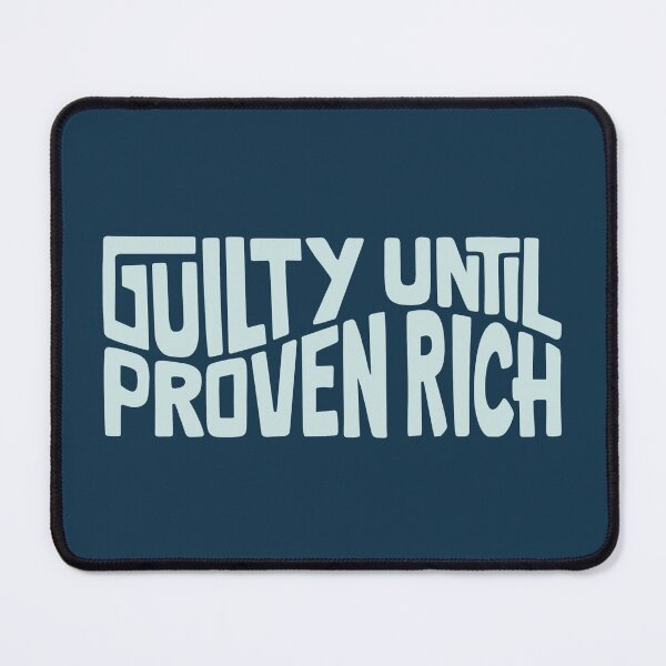 Item preview, Guilty Until Proven Rich Word Art designed and sold by Unhinged Heather.