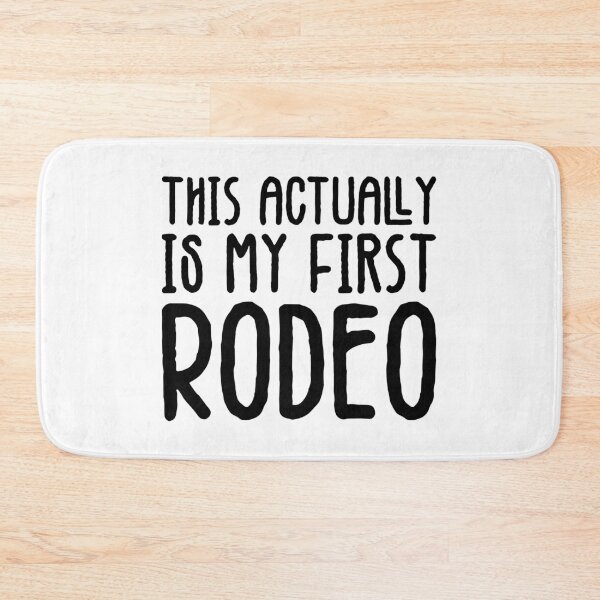 Item preview, First Rodeo designed and sold by Hey, Lex.