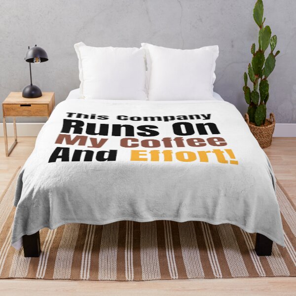 Item preview, This Company Runs on My Coffee and Effort! designed and sold by Creative Spark.
