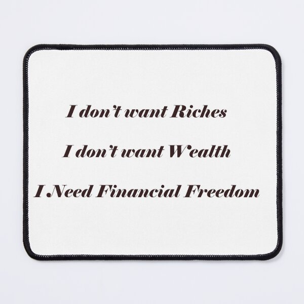 Item preview, I do not want Riches or Wealth designed and sold by SOTNINC.
