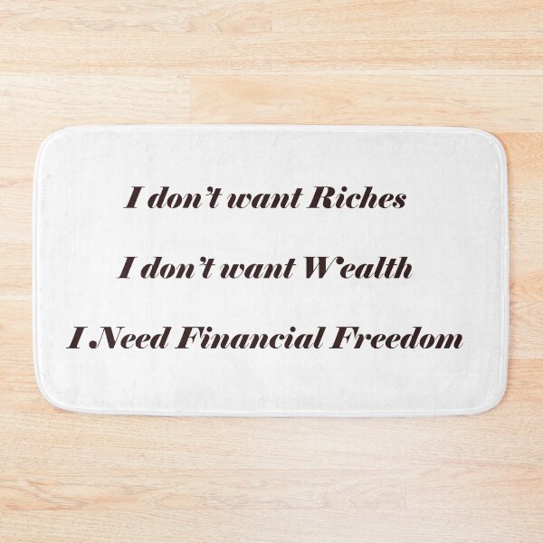 Item preview, I do not want Riches or Wealth designed and sold by SOTNINC.