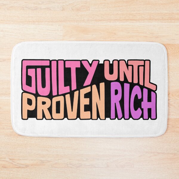 Item preview, Guilty Until Proven Rich Word Art designed and sold by Unhinged Heather.
