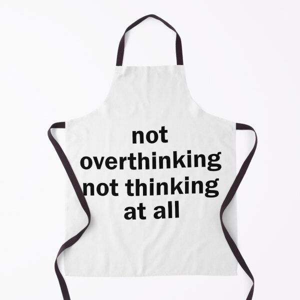 Item preview, Not overthinking designed and sold by designing01Ar3.