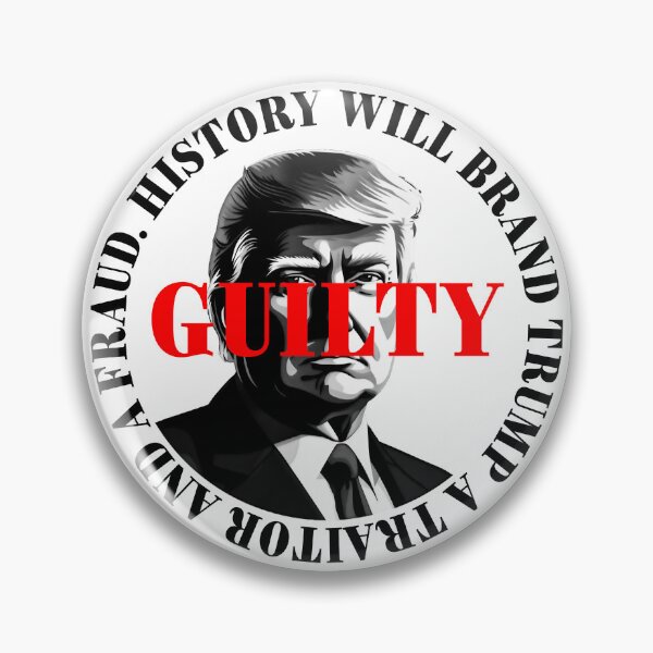 Item preview, President Donald Trump guilty. Protest slogan. designed and sold by Drone-tees.