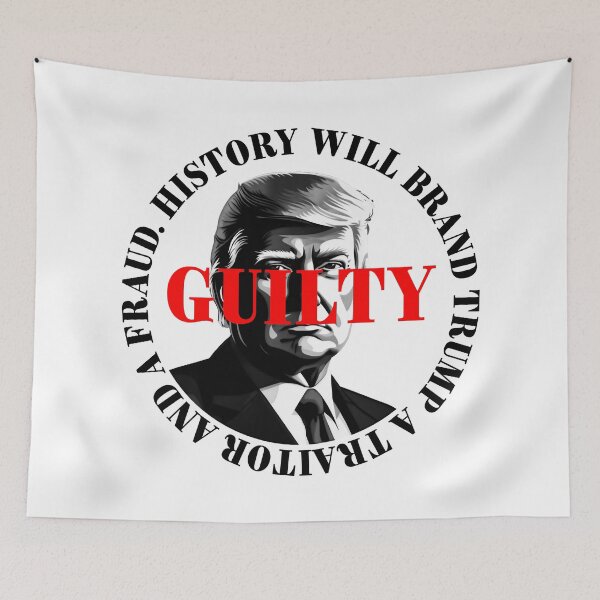 Item preview, President Donald Trump guilty. Protest slogan. designed and sold by Drone-tees.