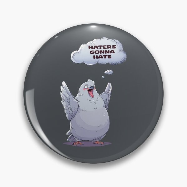 Item preview, haters gonna hate pigeon designed and sold by La Loca.