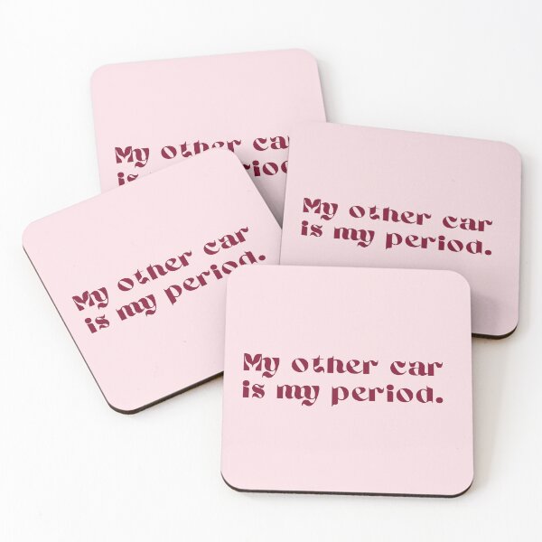 Item preview, "My other car is my period." designed and sold by Dangling Modifier.