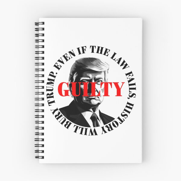 Item preview, President Donald Trump guilty. Protest slogan. designed and sold by Drone-tees.