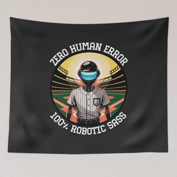 Item preview, Zero Human Error, 100% Robotic Sass: Bringing True Fairness To The Game!" designed and sold by elynne9.