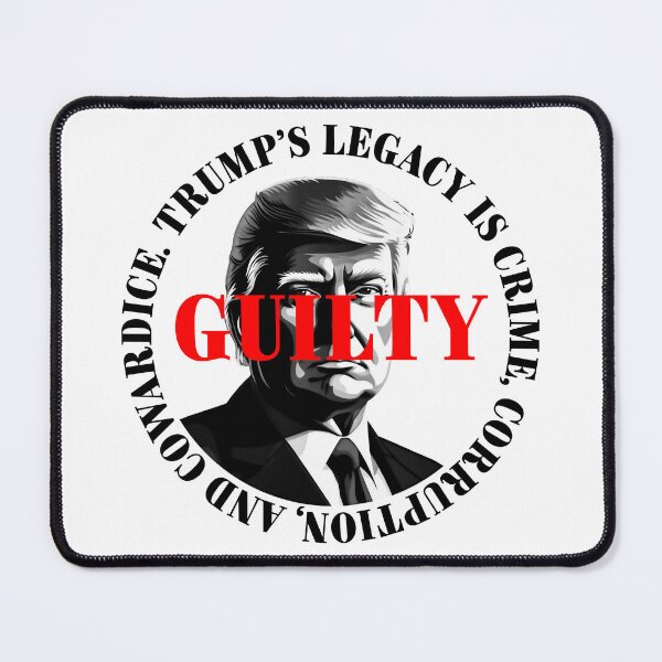Item preview, President Donald Trump guilty. Protest slogan. designed and sold by Drone-tees.