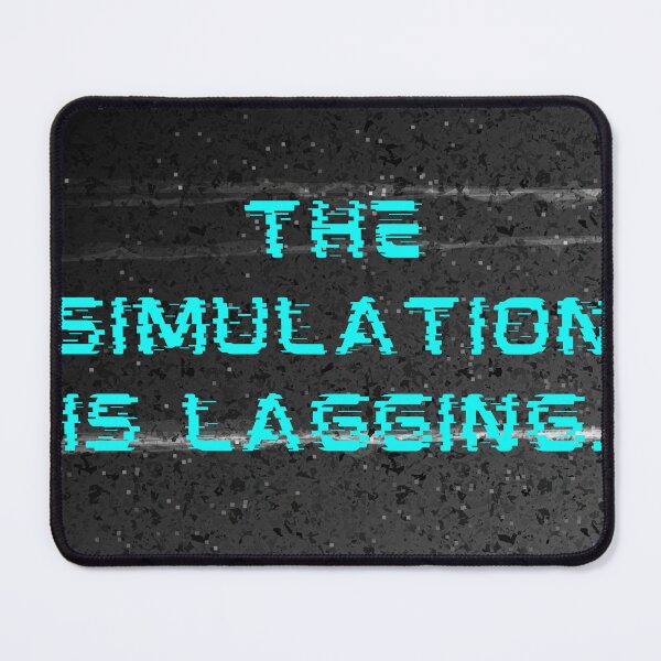 Item preview, The simulation is lagging designed and sold by WilAugusta.