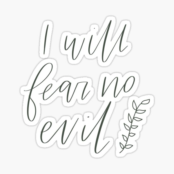 I Will Fear No Evil Stickers For Sale | Redbubble