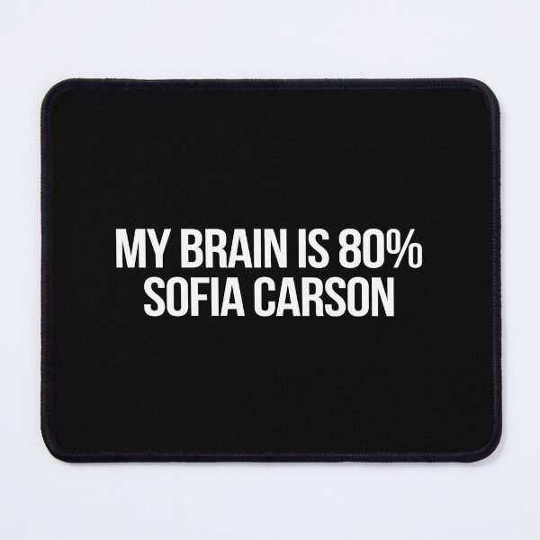 Item preview, My Brain is 80% Sofia Carson designed and sold by deluluhaze.