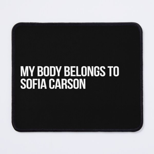 Item preview, My Body Belongs to Sofia Carson designed and sold by deluluhaze.