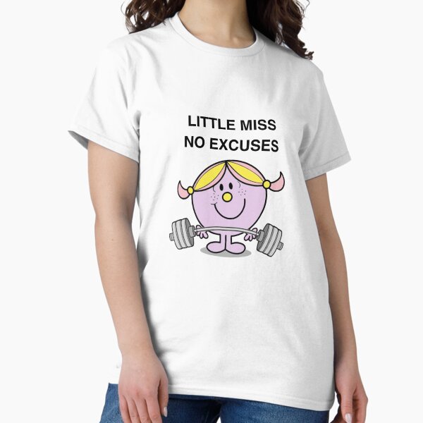 Little Miss No Excuses Classic T-Shirt