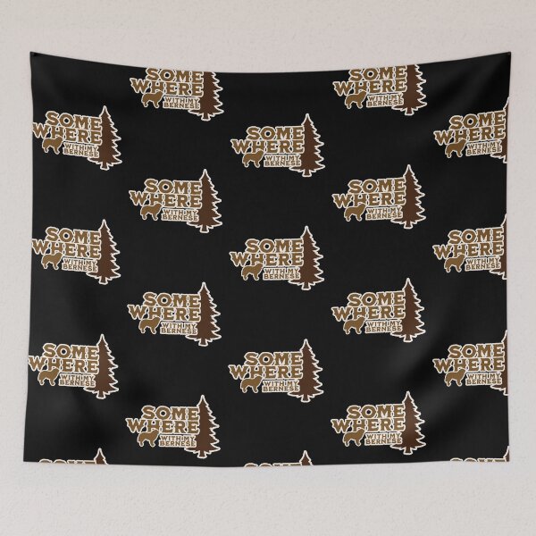 Item preview, Somewhere With My Bernese Mountain Dog Camping Gift designed and sold by Guarddogdrive.