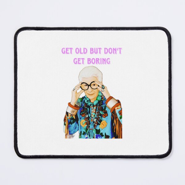 Item preview, Iris Apfel - Get Old, Don't Get Boring  designed and sold by ScarahVonMonster.