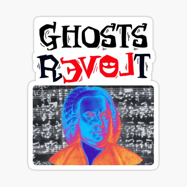 Item preview, Revolt with the Ghost of Johann Sebastian Bach designed and sold by Ghosts Revolt.