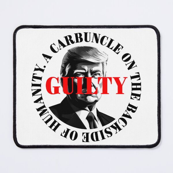 Item preview, President Donald Trump guilty. Protest slogan. designed and sold by Drone-tees.