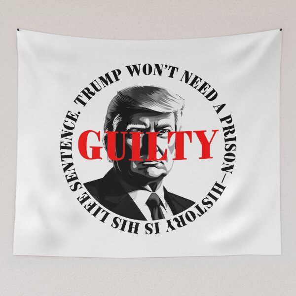 Item preview, President Donald Trump guilty. Protest slogan. designed and sold by Drone-tees.