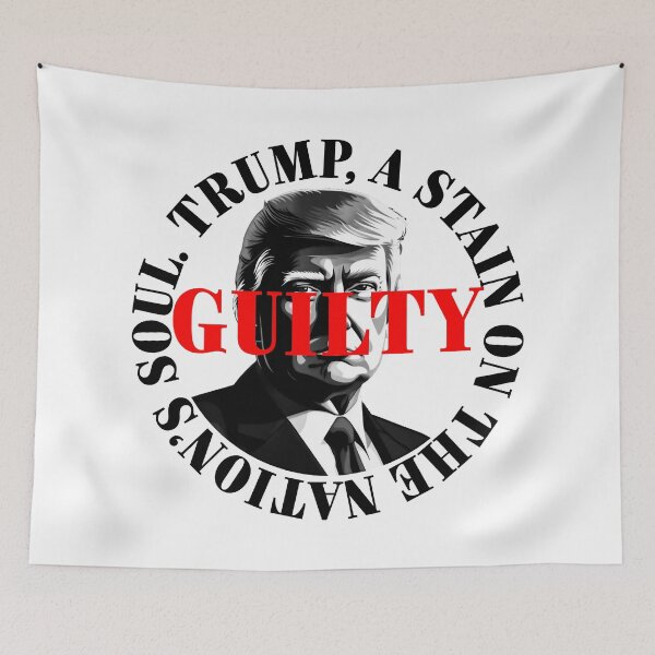 Item preview, President Donald Trump guilty. Protest slogan. designed and sold by Drone-tees.