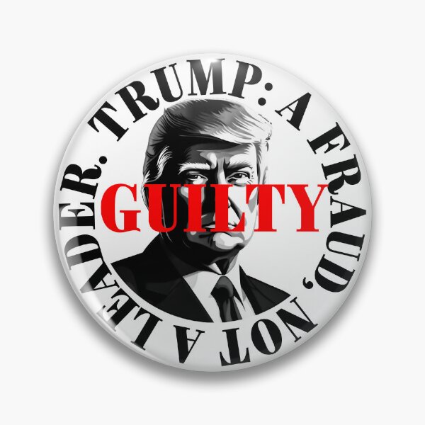 Item preview, President Donald Trump guilty. Protest slogan. designed and sold by Drone-tees.