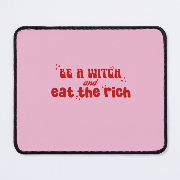 Item preview, be a witch & eat the rich designed and sold by Clementine Sunshine.