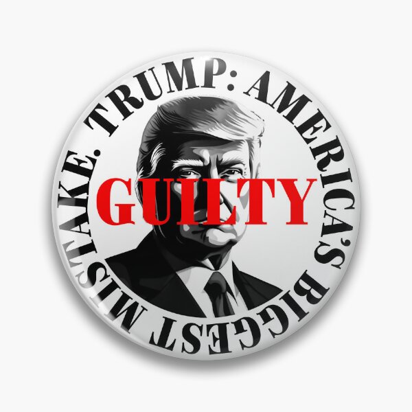 Item preview, President Donald Trump guilty. Protest slogan. designed and sold by Drone-tees.