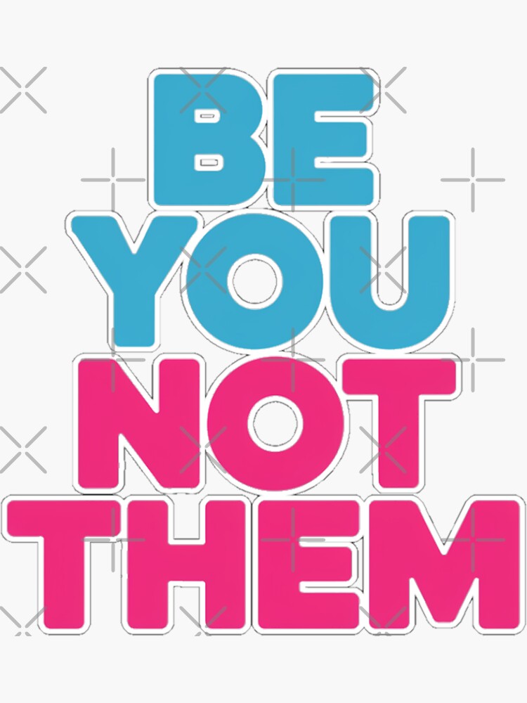 Thumbnail 3 of 3, Sticker, Be you not them designed and sold by Coollzone.