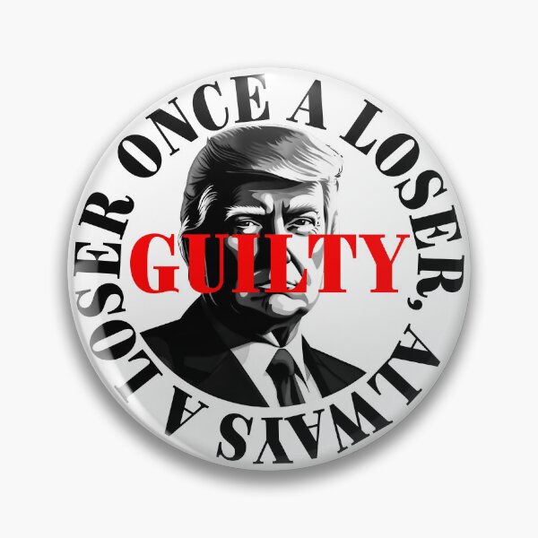 Item preview, President Donald Trump guilty. Protest slogan. designed and sold by Drone-tees.