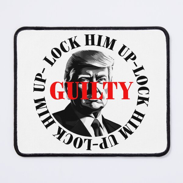 Item preview, President Donald Trump guilty. Protest slogan. designed and sold by Drone-tees.