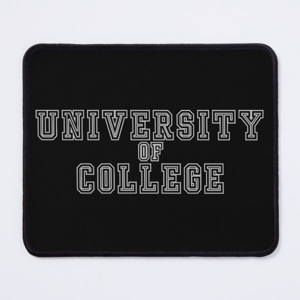 Item preview, University Of College designed and sold by HumorMeMaybe.