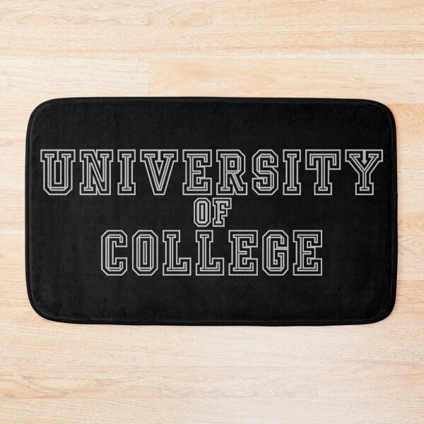 Item preview, University Of College designed and sold by HumorMeMaybe.