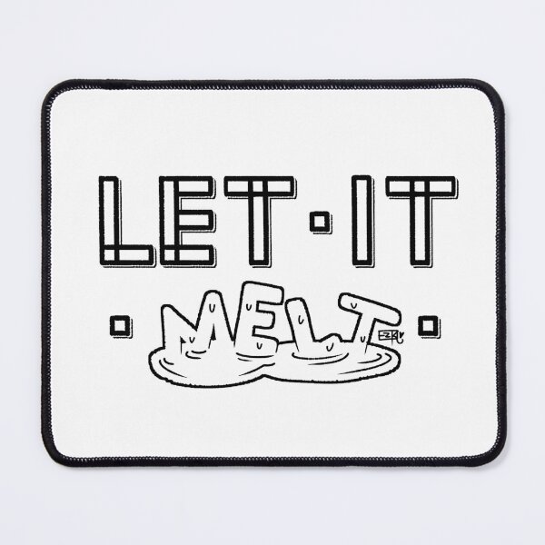 Item preview, LET IT MELT designed and sold by ezkArts05.