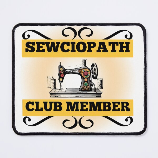 Item preview, Sewciopath Club Member designed and sold by HinsonCreations.
