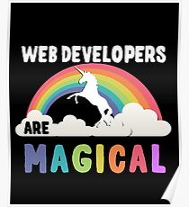 Web Developers Are Magical Poster