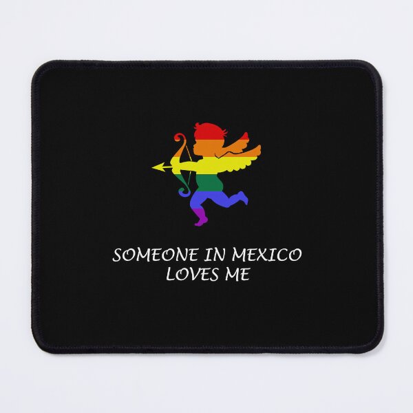 Item preview, Someone in Mexico loves me - Gay Pride designed and sold by PrideFeliz.