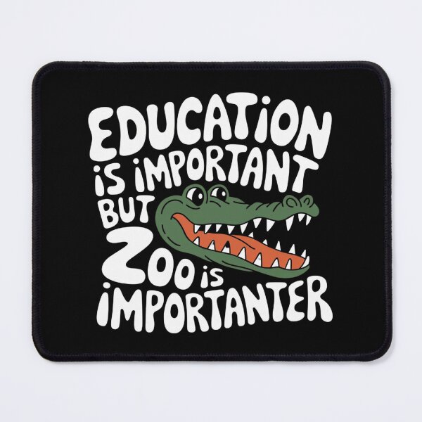 Item preview, Education Is Important, But the Zoo Is Importanter – Funny Crocodile T-Shirt, Zoo Lover Gift, Animal Humor Tee designed and sold by Unleashing Style .