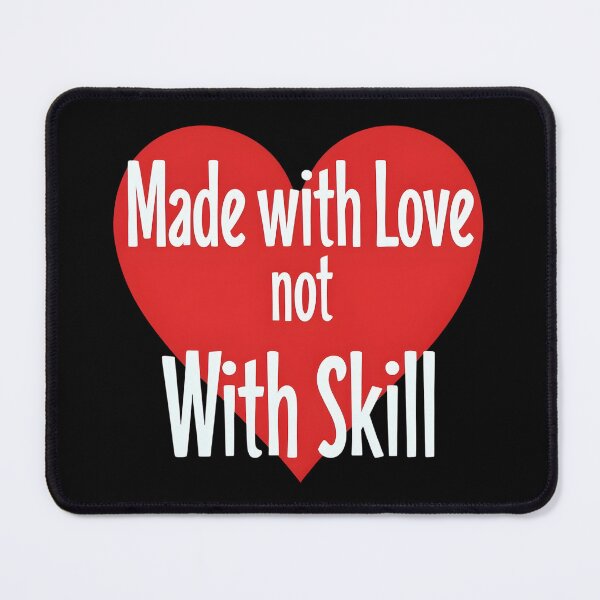 Item preview, Funny Handmade Crafting Design – Made with Love Not Skill designed and sold by DaniGirls.