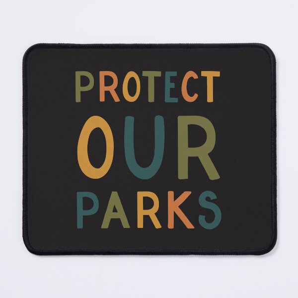Item preview, Protect our Parks designed and sold by cabinsupplyco.