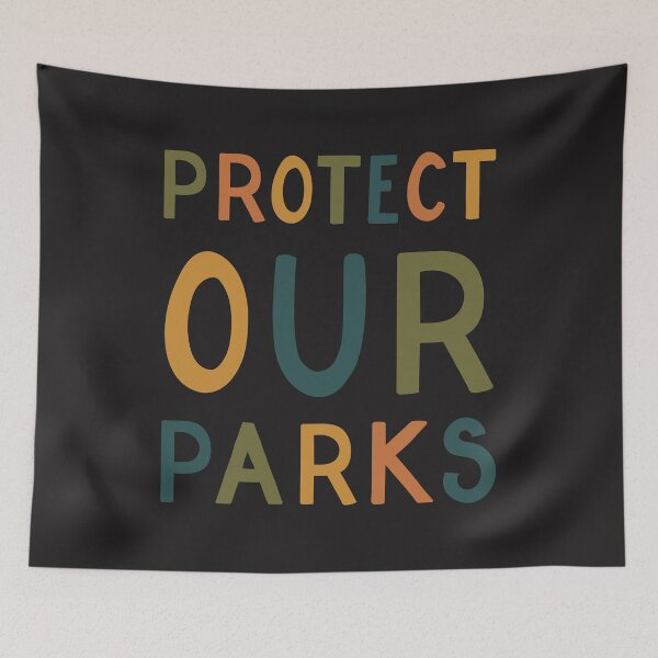 Item preview, Protect our Parks designed and sold by cabinsupplyco.