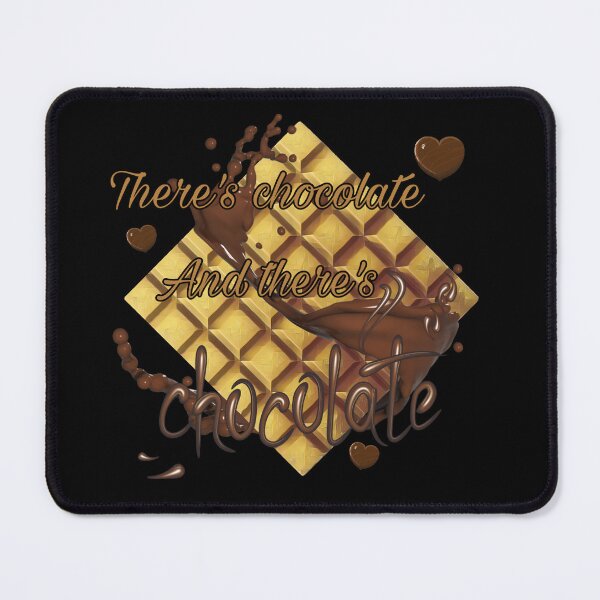 Item preview, There’s Chocolate designed and sold by Beauteous-Wonders23.
