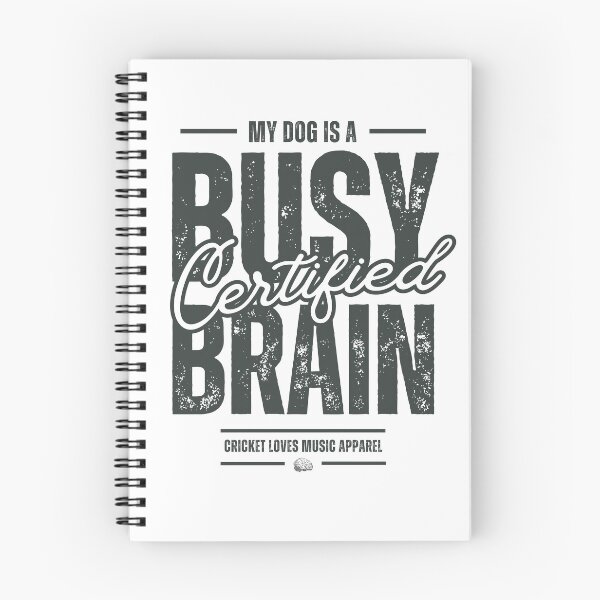 Item preview, My dog is a certified busy brain designed and sold by Cricket Loves Music.