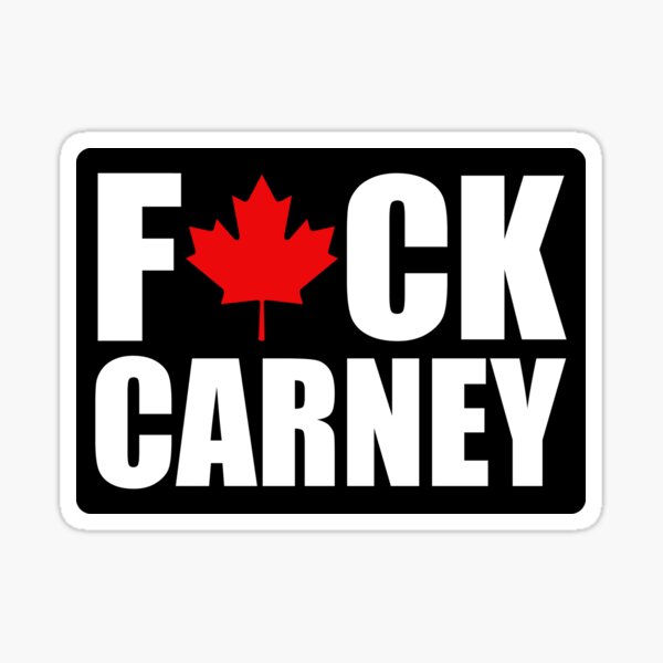 Artikel-Vorschau von F*CK CARNEY Anti-Carney-Protest-Design - F*uck Carney-Aufkleber - Kanada stark - Kanada zuerst, designt und verkauft von Eh Plus Designs.