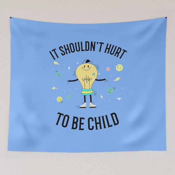 Item preview, It shouldn't hurt to be Child designed and sold by 87-Aesthetics.