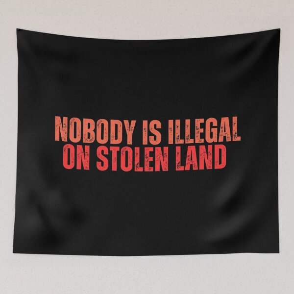 Item preview, Nobody is Illegal on Stolen Land  designed and sold by trendaz.