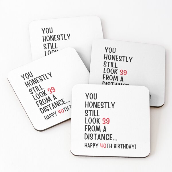 Item preview, You Honestly Still Look 39 From A Distance... Happy 40th Birthday! designed and sold by Alberto Dominguez.