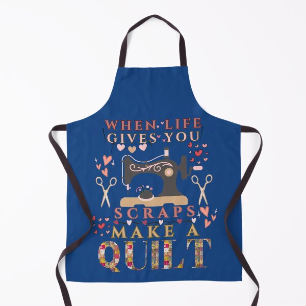 Item preview, When Life Gives You Scraps, Make a Quilt - Funny Quilter designed and sold by Wiss2Arts.