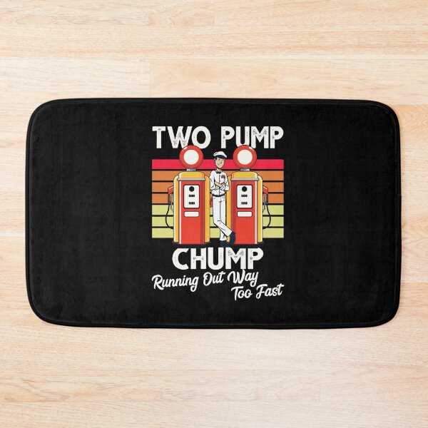 Item preview, Two Pump Chump Running Out Way Too Fast Vintage designed and sold by Dressed For  Duty.