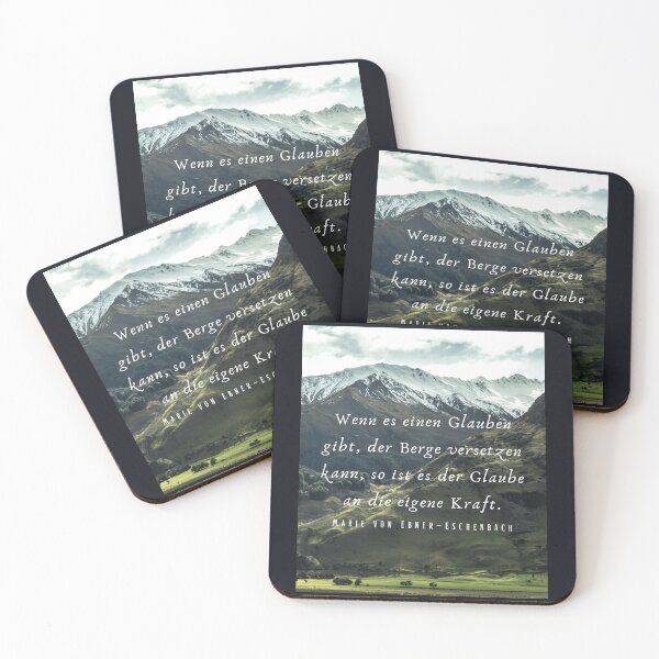 Item preview, Marie von Ebner-Eschenbach quote: Wenn es einen Glauben gibt, der Berge versetzen kann, so ist es der Glaube an die eigene Kraft. designed and sold by artbleed.